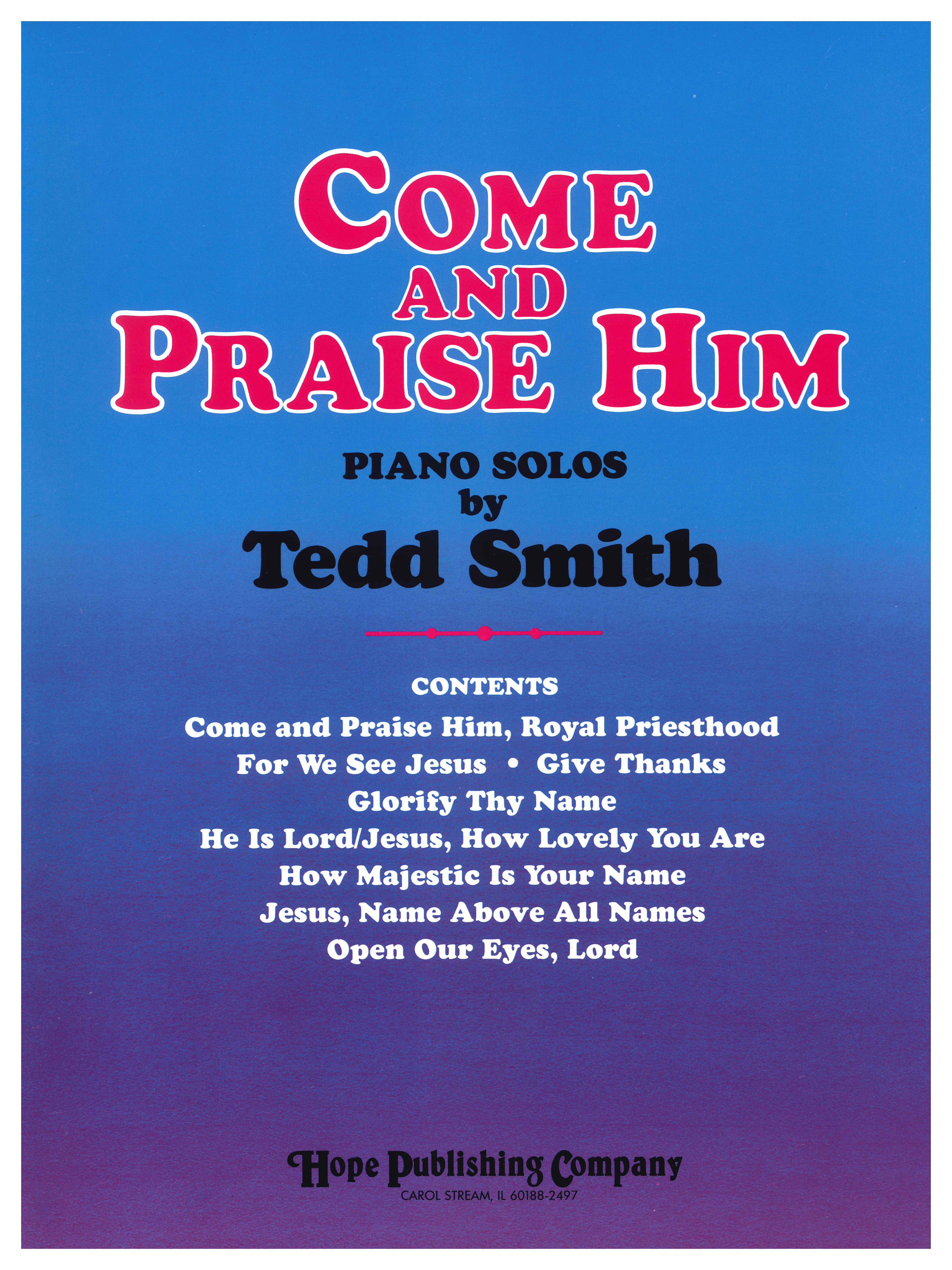 Come and Praise Him - Piano Solo Cover Image