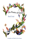 The Poetry of Grace - Texts by Ruth Duck Compiled and Ed. by Dan Damon Cover Image