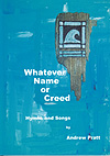 Whatever Name or Creed - Andrew Pratt Hymn Collection Cover Image