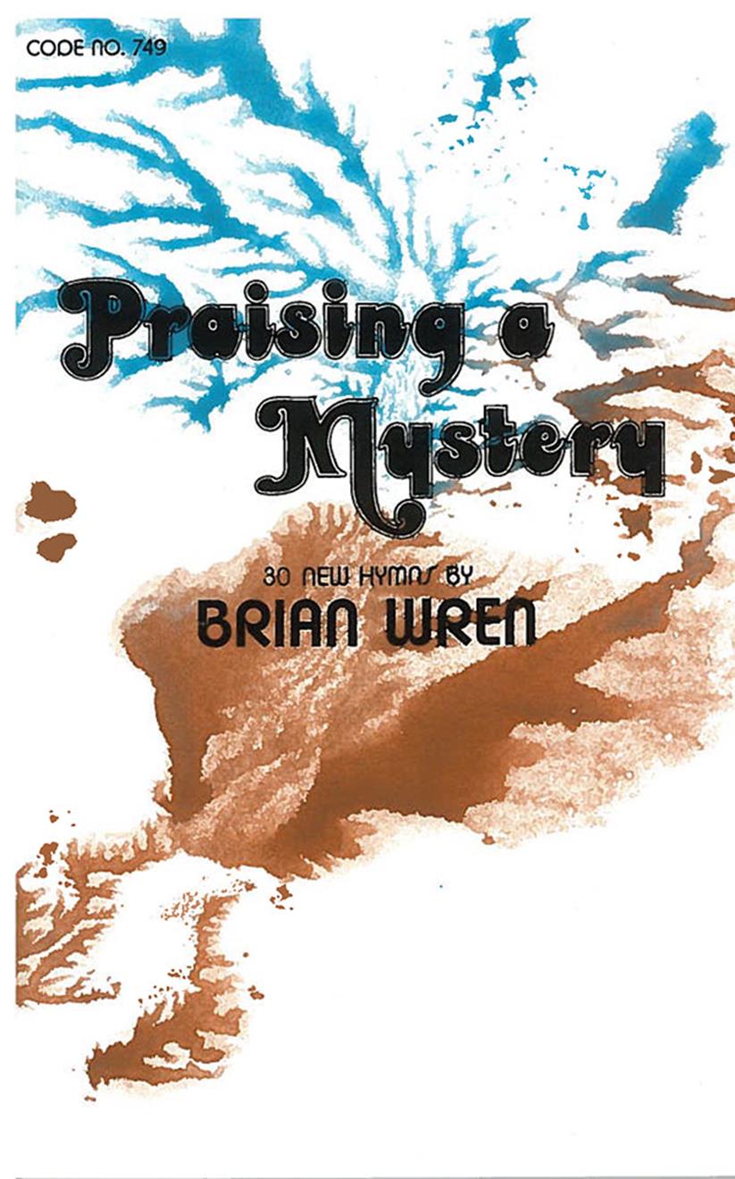 Praising a Mystery - Brian Wren Hymn Collection Cover Image