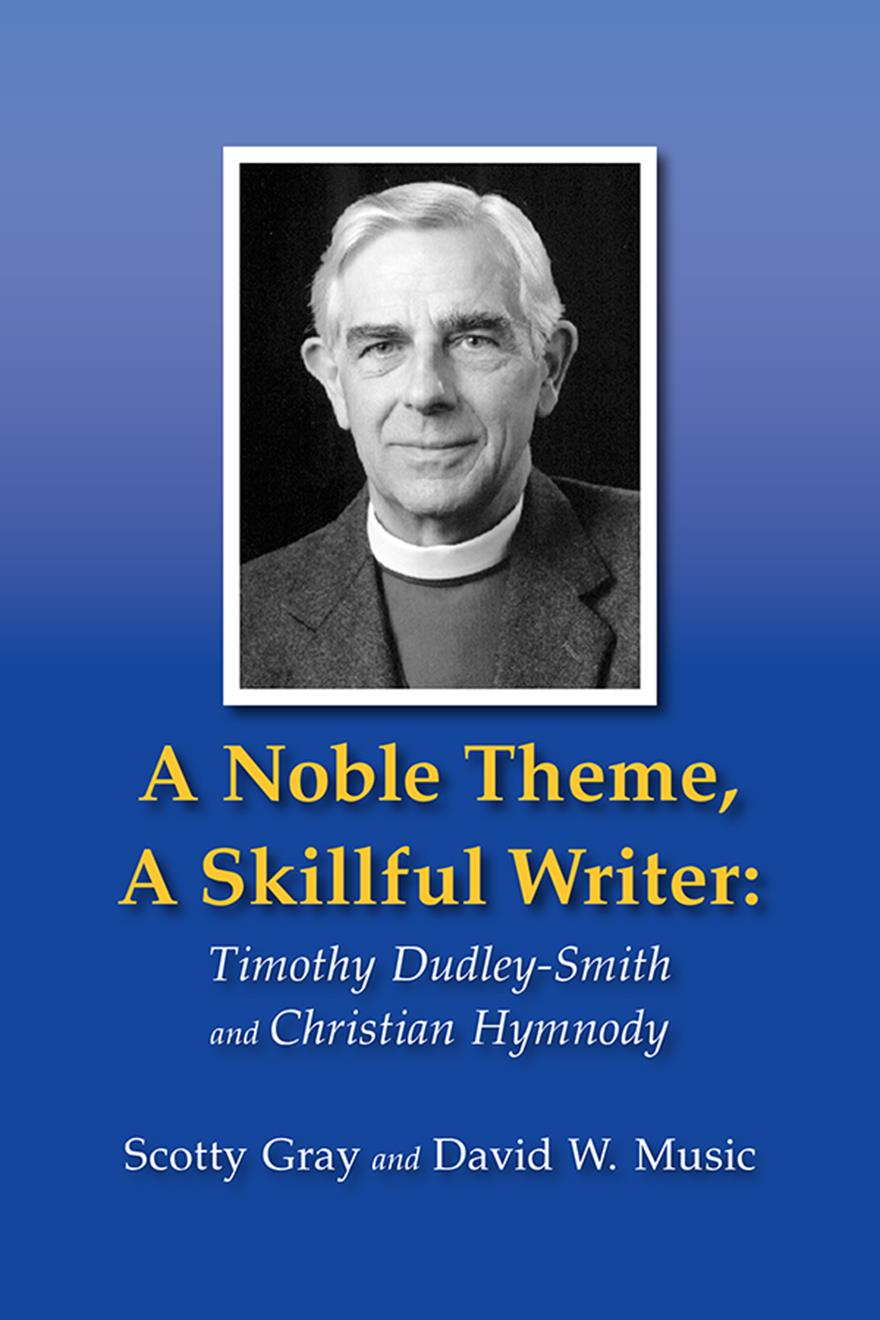 A Noble Theme A Skillful Writer:  TDS Biography Cover Image