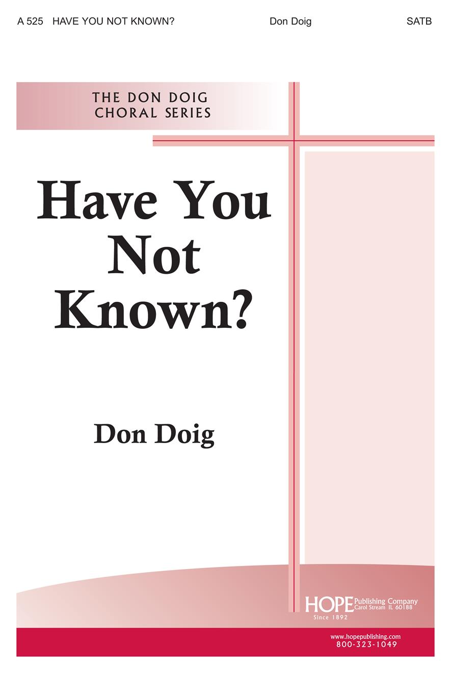 Have You Not Known - SATB Cover Image