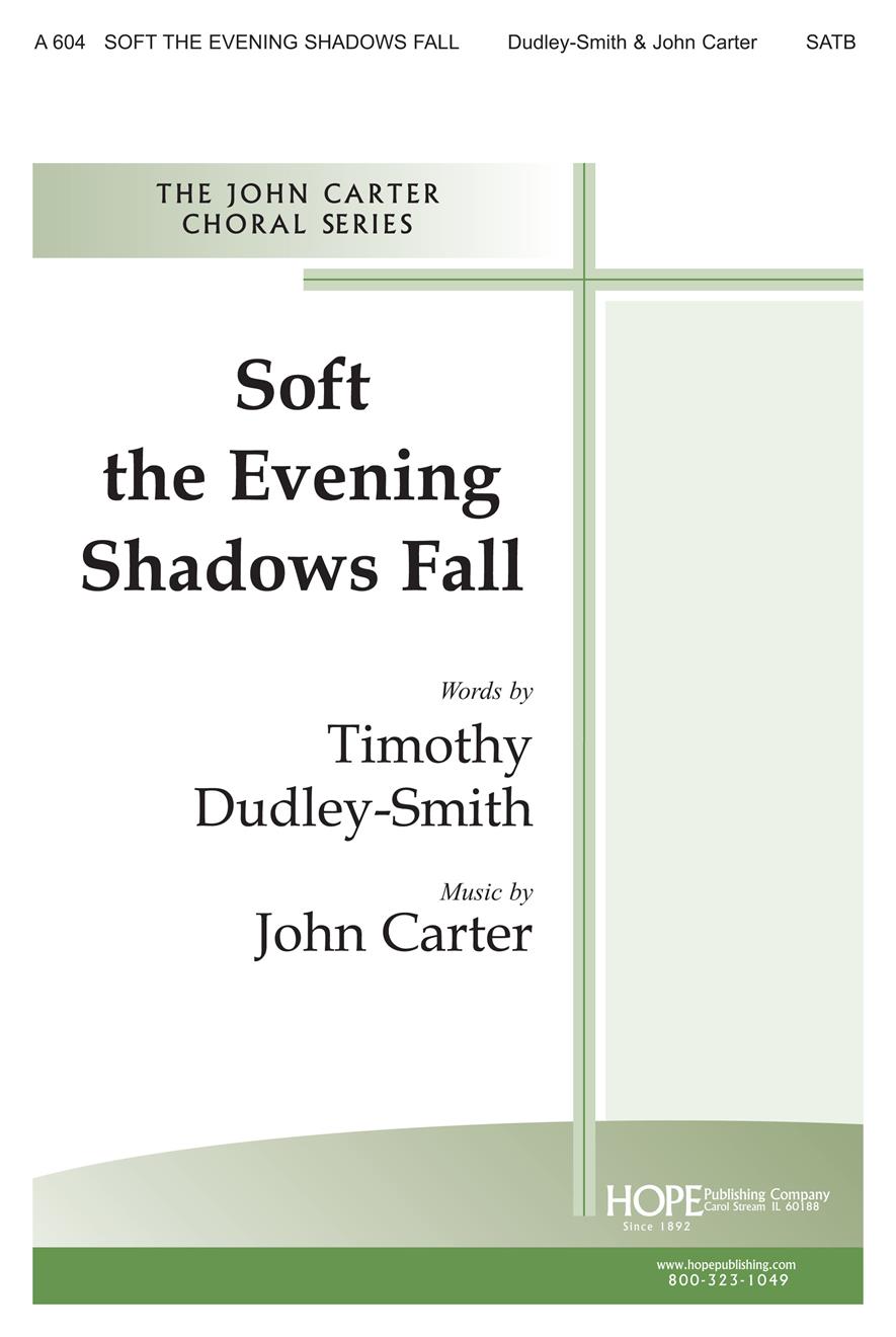 Soft the Evening Shadows Fall - SATB Cover Image