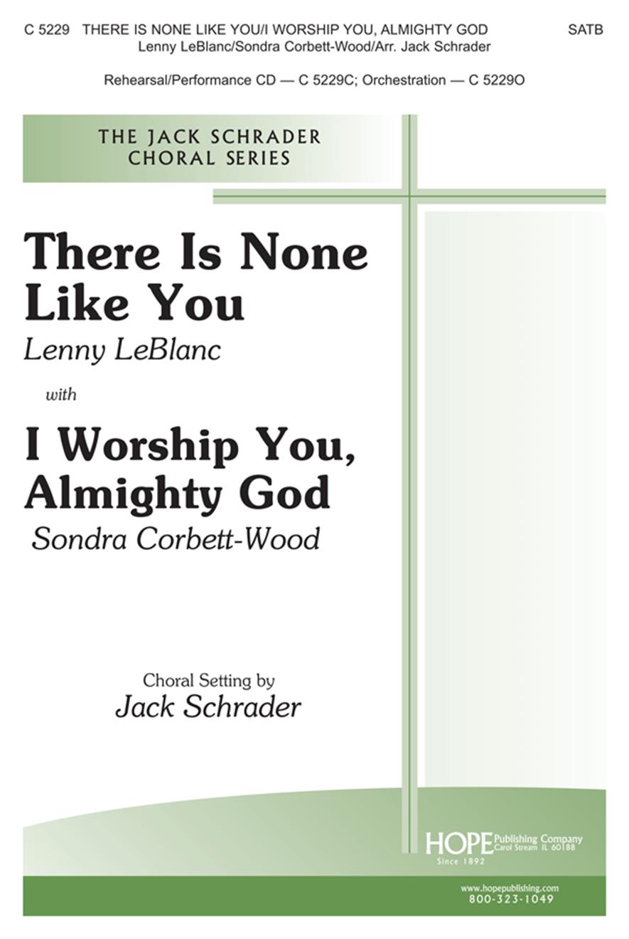There Is None Like You w- I Worship You Almighty God - SATB Cover Image