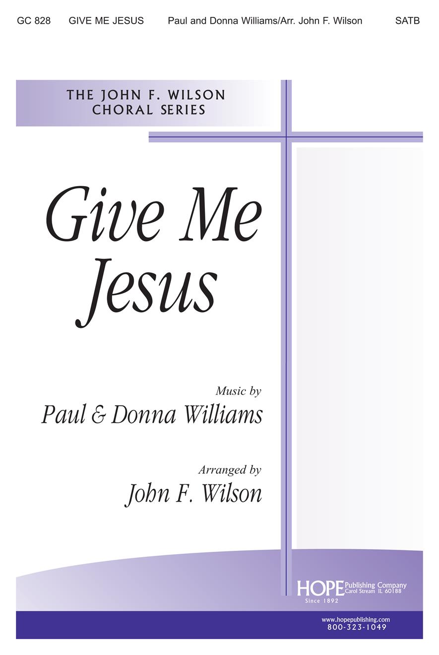 Give Me Jesus - SATB Cover Image