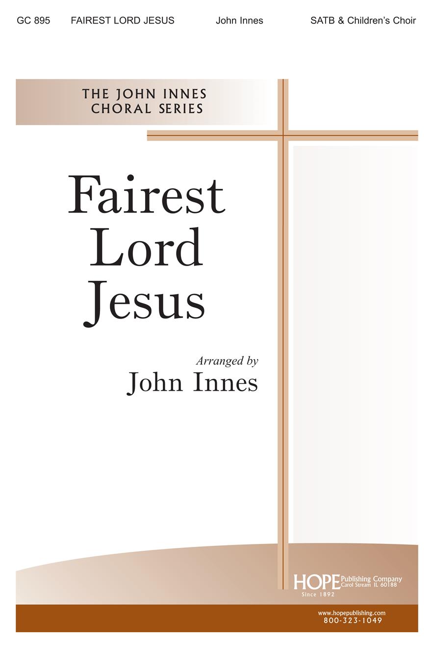 Fairest Lord Jesus - SATB and Children's Choir Cover Image
