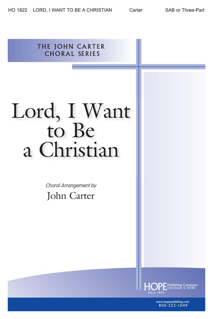Lord I Want to Be a Christian - Three-Part Cover Image