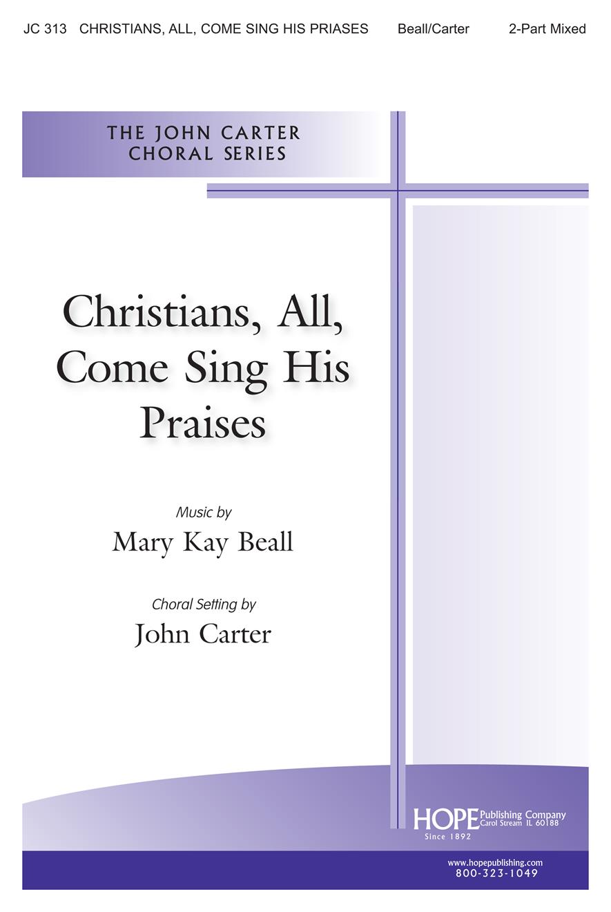 Christians All Come Sing His Praises - Two-Part Mixed Cover Image