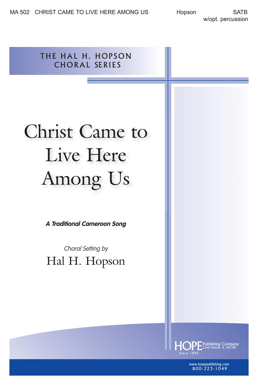 Christ Came to Live Here Among Us - SATB Cover Image