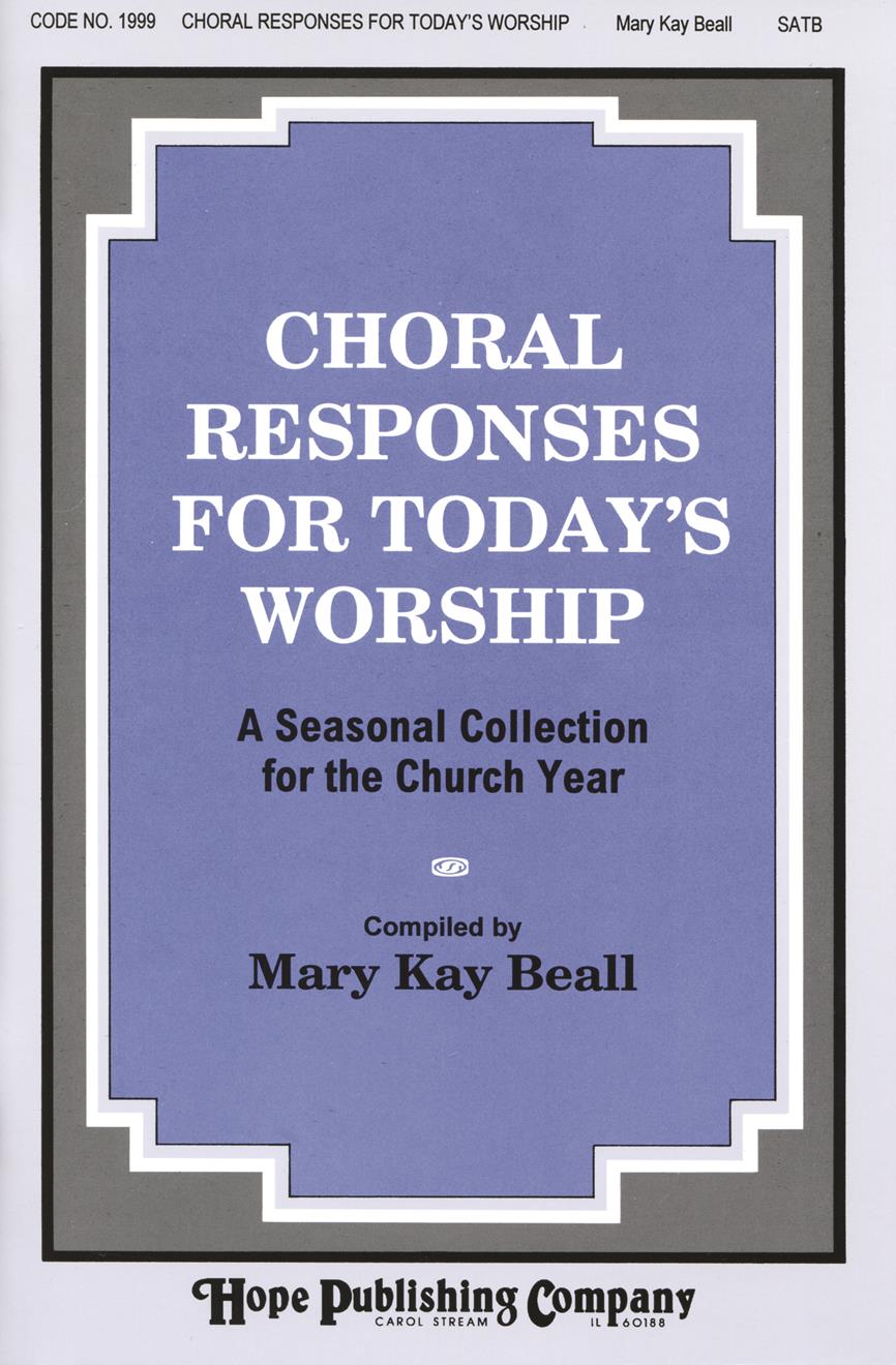 CHORAL RESPONSES FOR TODAY'S WORSHIP (Choral Book)
