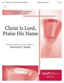 Christ Is Lord Praise His Name - 3 Octave w-opt. C Instrument Cover Image
