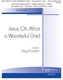 Jesus, Oh, What A Wonderful Child - Vocal Duet, 2 Med. Voices Key of G