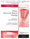 Come, Now Is the Time to Worship - 3-5 Oct. Handbell-Digital Version