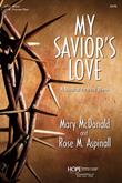 My Savior's Love - Preview Pack (PDF Score & MP3)-Digital Download
