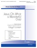 Jesus, Oh, What a Wonderful Child - Brass Quintet (opt. Sextet) & Piano-Digital