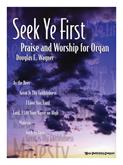Seek Ye First - Organ-Digital Download
