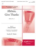Alleluia, Give Thanks - Tucker - 3-5 oct.-Digital Download