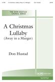 Christmas Lullaby, A - SATB-Digital Download