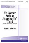 He Never Said a Mumbalin' Word - SATB-Digital Version