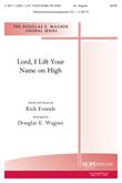 Lord, I Lift Your Name on High - SATB-Digital Download