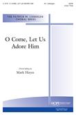 O Come, Let Us Adore Him - SATB-Digital Download