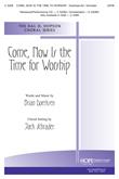Come, Now Is the Time to Worship - SATB-Digital Download