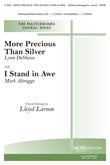 More Precious Than Silver w/ I Stand in Awe - SATB-Digital Download
