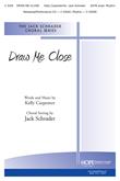 Draw Me Close - SATB-Digital Download