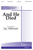 And He Died - SATB-Digital Download