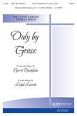 Only by Grace - SATB-Digital Version