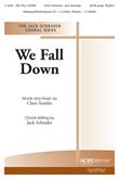 We Fall Down - SATB-Digital Version