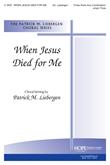 When Jesus Died for Me - 3 Parts (any combination)-Digital Download