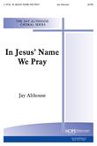 In Jesus' Name We Pray - SATB-Digital Version