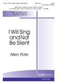 I Will Sing and Not Be Silent - SATB w/opt. Brass and Timp.-Digital Download