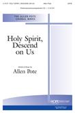 Holy Spirit, Descend On Us - SATB-Digital Download