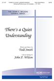 There's a Quiet Understanding - SATB-Digital Download