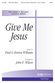 Give Me Jesus - SATB-Digital Download