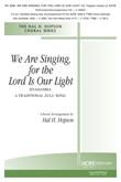 We Are Singing, for the Lord Is Our Light - SATB-Digital Download