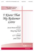 I Know that My Redeemer Lives - Three-Part Mixed-Digital Download