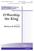 O Worship the King - SATB-Digital Download