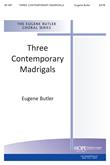 Three Contemporary Madrigals - SATB-Digital Download