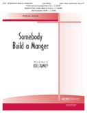 Somebody Build a Manger - Med. Voice Solo (Key of F)-Digital Version