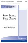 Shout Joyfully, Serve Gladly! - SATB-Digital Download