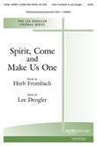 Spirit, Come and Make Us One - SATB-Digital Version
