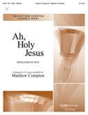 Ah, Holy Jesus - 2-3 Oct-Digital Version