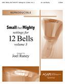 Small But Mighty Vol 3 for 12 Bells - Raney