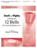 Small But Mighty: Settings for 12 Bells Vol 6 Cover Image