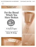 For the Bread Which You Have Broken - 3-6 Oct