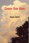 Christ Our Hope - Brian Wren Hymn Collection