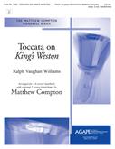 Toccata on "King's Weston" - 3-6 Oct. w/opt. 2 Oct. Handchimes